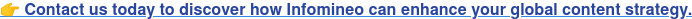 Contact us today to discover how Infomineo can enhance your global content strategy.