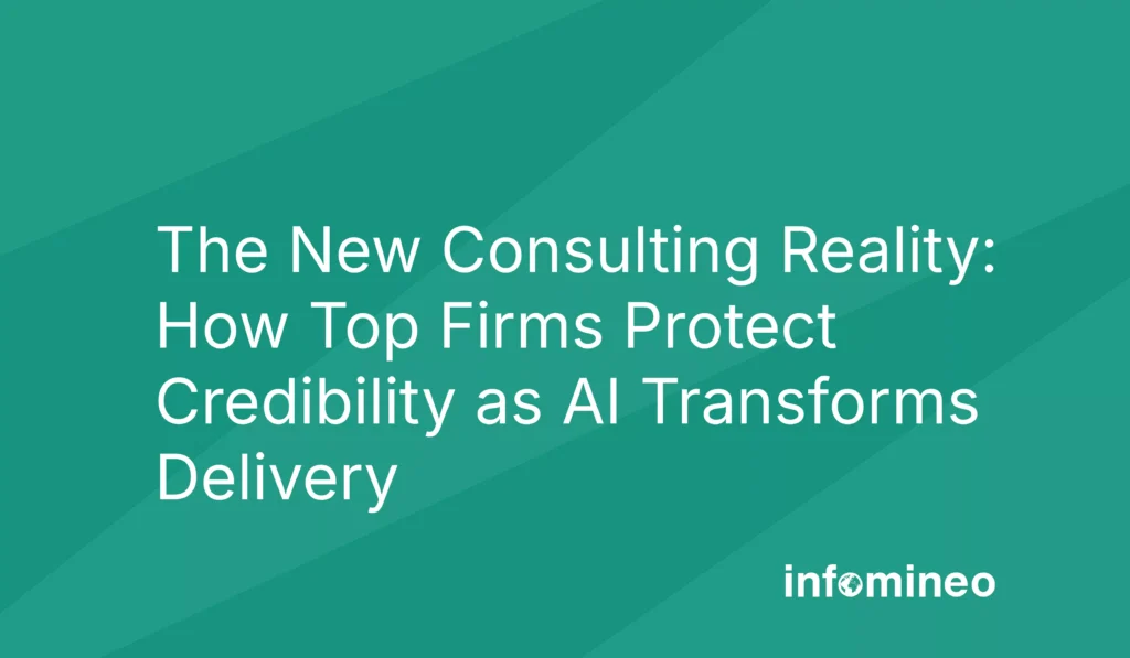 The New Consulting Reality: How Top Firms Protect Credibility as AI Transforms Delivery