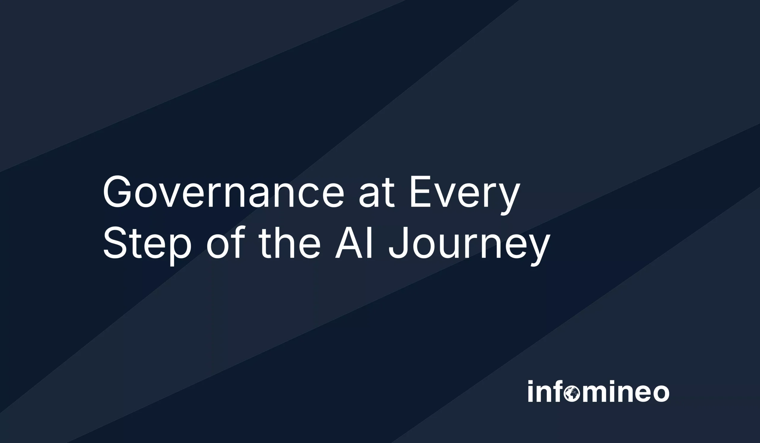 Governance at Every Step of the AI Journey